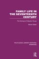 Book cover of: Family Life in the Seventeenth Century. By: Miriam Slater