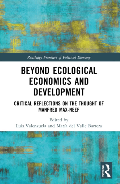 Book cover of: Beyond Ecological Economics and Development. By: Luis Valenzuela