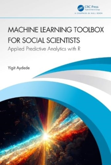 Book cover of: Machine Learning Toolbox for Social Scientists. By: Yigit Aydede