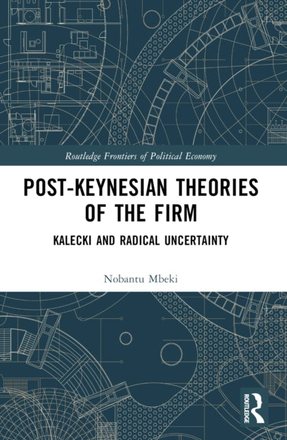 Book cover of: Post-Keynesian Theories of the Firm. By: Nobantu Mbeki