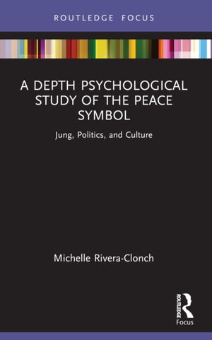 A Depth Psychological Study of the Peace Symbol