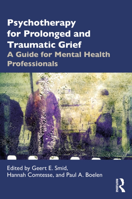 Psychotherapy for Prolonged and Traumatic Grief