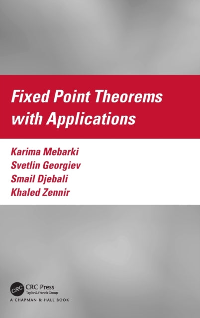 Book cover of: Fixed Point Theorems with Applications. By: Karima Mebarki