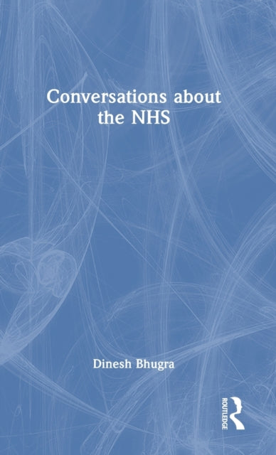 Book cover of: Conversations about the NHS. By: Dinesh Bhugra