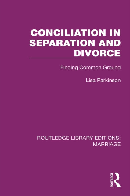 Book cover of: Conciliation in Separation and Divorce