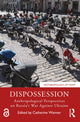 Book cover of: Dispossession. By: Catherine Wanner