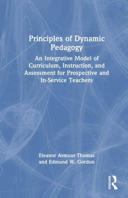 Book cover of: Principles of Dynamic Pedagogy. By: Eleanor Armour-Thomas