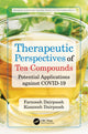 Book cover of: Therapeutic Perspectives of Tea Compounds. By: Farnoosh Dairpoosh