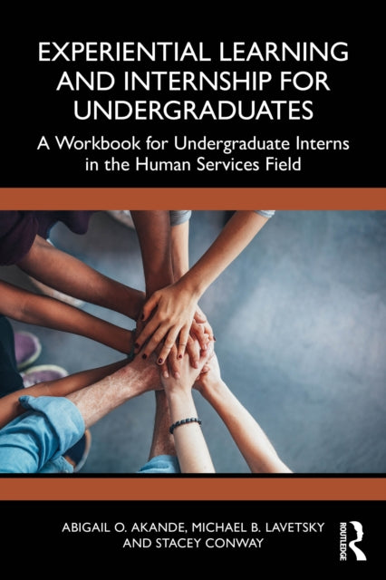Book cover of: Experiential Learning and Internship for Undergraduates. By: Abigail O. Akande