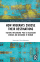 Book cover of: How Migrants Choose Their Destinations