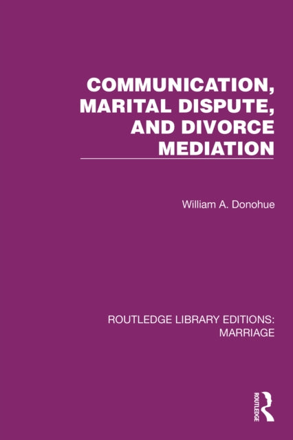 Book cover of: Communication, Marital Dispute, and Divorce Mediation