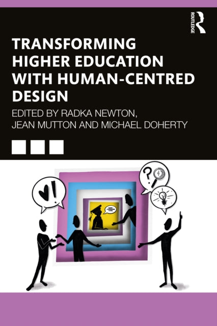 Book cover of: Transforming Higher Education With Human-Centred Design. By: Radka Newton