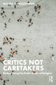 Book cover of: Critics Not Caretakers