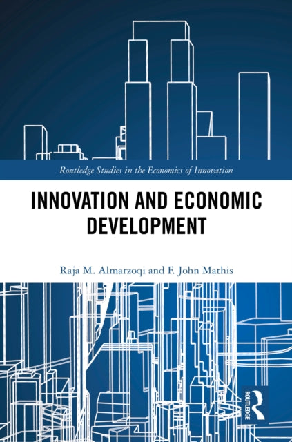 Book cover of: Innovation and Economic Development. By: Raja M. Almarzoqi