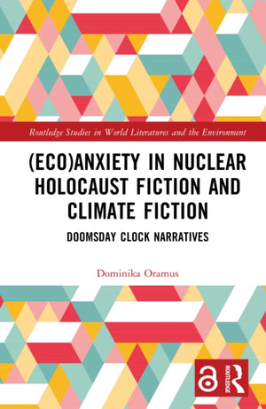 (Eco)Anxiety in Nuclear Holocaust Fiction and Climate Fiction