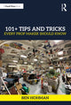 Book cover of: 101+ Tips and Tricks Every Prop Maker Should Know. By: Ben Hohman