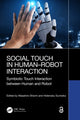 Book cover of: Social Touch in Human–Robot Interaction
