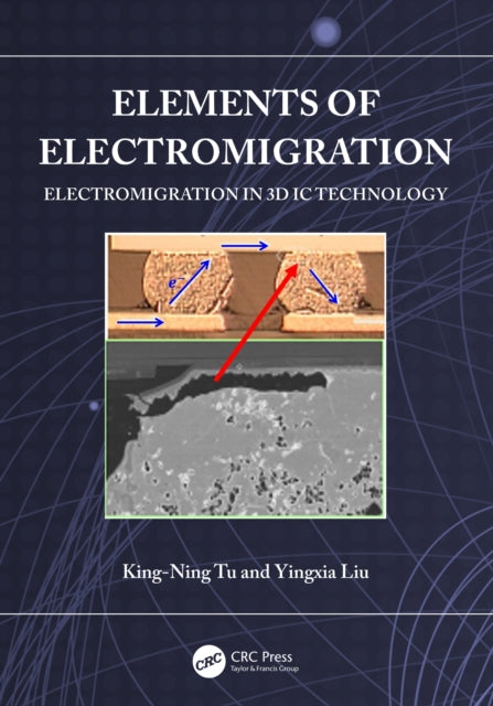 Book cover of: Elements of Electromigration. By: K. N. Tu