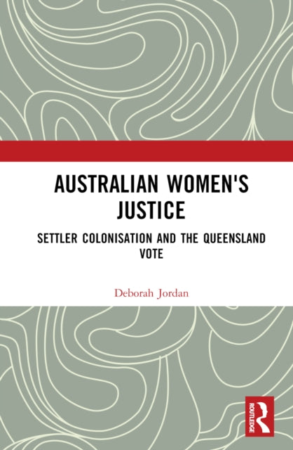 Book cover of: Australian Women's Justice. By: Deborah Jordan