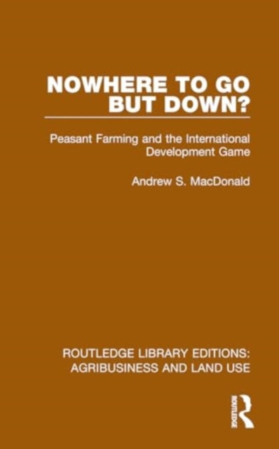 Book cover of: Nowhere To Go But Down?