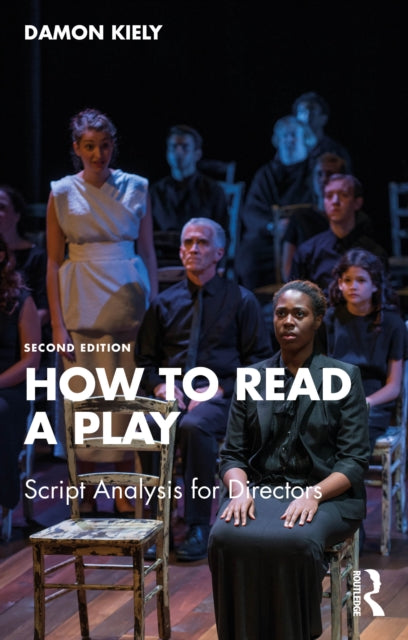 Book cover of: How to Read a Play. By: Damon Kiely