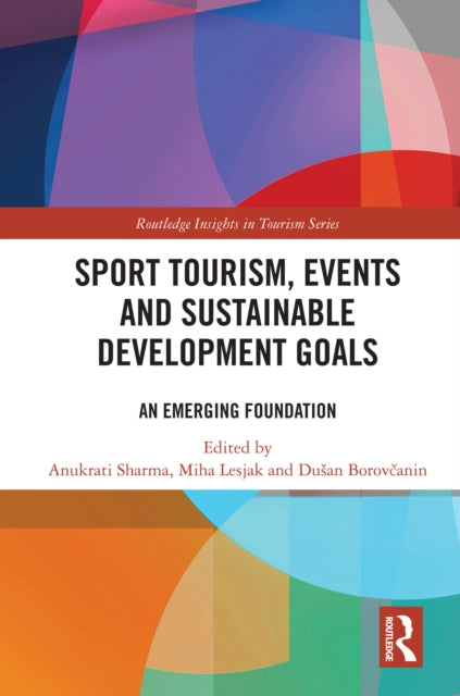 Book cover of: Sport Tourism, Events and Sustainable Development Goals. By: Anukrati Sharma