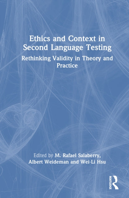 Book cover of: Ethics and Context in Second Language Testing. By: M. Rafael Salaberry