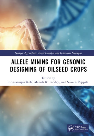 Allele Mining for Genomic Designing of Oilseed Crops