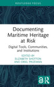 Book cover of: Documenting Maritime Heritage at Risk. By: Elizabeth Shotton