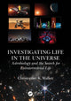 Book cover of: Investigating Life in the Universe. By: Christopher K. Walker