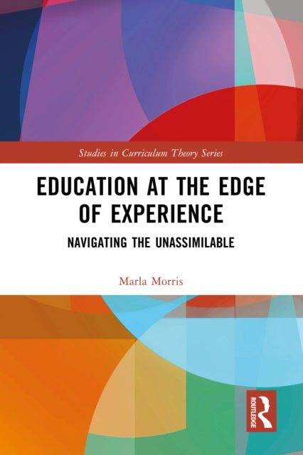 Book cover of: Education at the Edge of Experience. By: Marla Morris