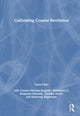 Book cover of: Calibrating Coastal Resilience. By: Sonia R. Cháo