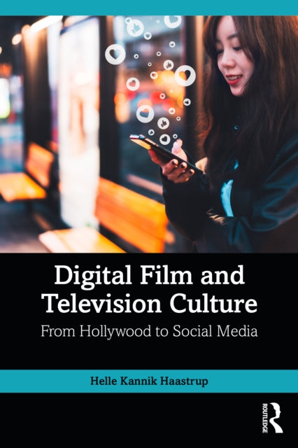 Book cover of: Digital Film and Television Culture. By: Helle Kannik Haastrup