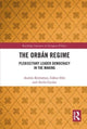Book cover of: Orban Regime. By: András Körösényi