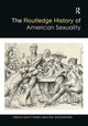Book cover of: Routledge History of American Sexuality. By: Jason Ruiz