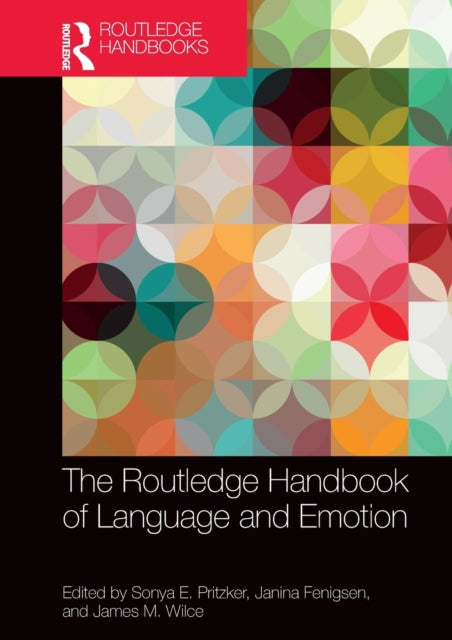 Book cover of: Routledge Handbook of Language and Emotion. By: Sonya Pritzker