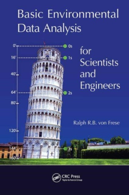 Book cover of: Basic Environmental Data Analysis for Scientists and Engineers. By: Ralph R.B. Von Frese