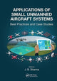 Book cover of: Applications of Small Unmanned Aircraft Systems. By: J. B. Sharma