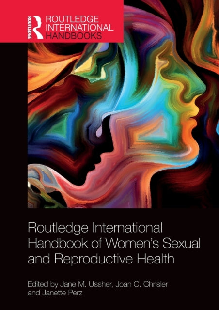 Book cover of: Routledge International Handbook of Women's Sexual and Reproductive Health. By: Jane M. Ussher