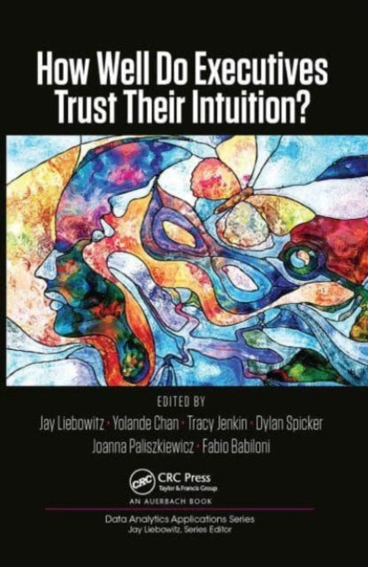 Book cover of: How Well Do Executives Trust Their Intuition. By: Jay Liebowitz