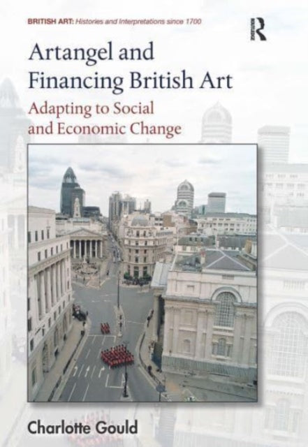 Book cover of: Artangel and Financing British Art. By: Charlotte Gould