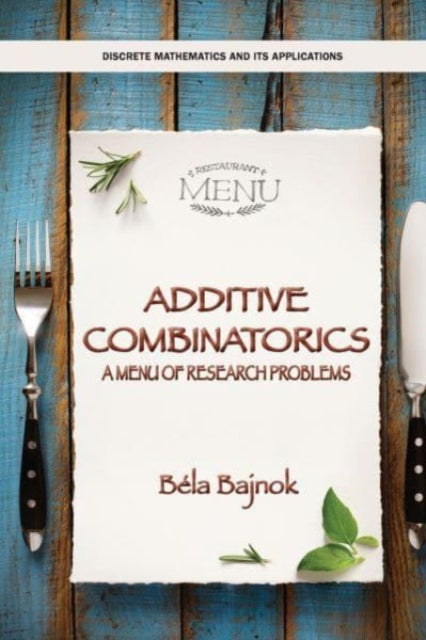 Book cover of: Additive Combinatorics. By: Béla Bajnok