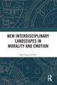 Book cover of: New Interdisciplinary Landscapes in Morality and Emotion. By: Sara Graça Da Silva