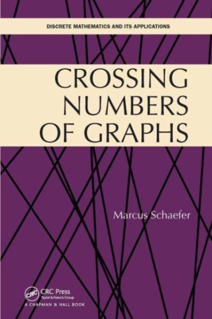 Book cover of: Crossing Numbers of Graphs. By: Marcus Schaefer