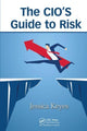 Book cover of: CIO’s Guide to Risk. By: Jessica Keyes