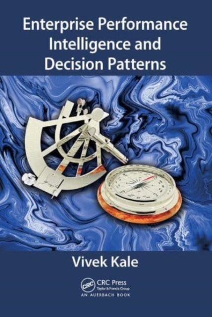 Book cover of: Enterprise Performance Intelligence and Decision Patterns. By: Vivek Kale