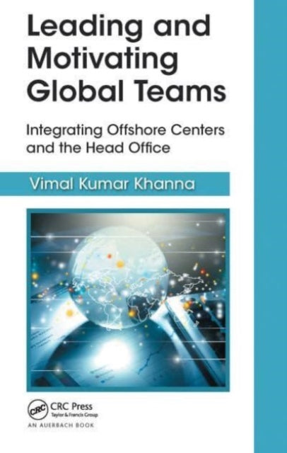 Book cover of: Leading and Motivating Global Teams. By: Vimal Kumar Khanna