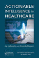 Book cover of: Actionable Intelligence in Healthcare. By: Jay Liebowitz