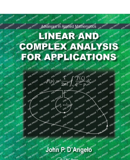 Book cover of: Linear and Complex Analysis for Applications. By: John P. D'Angelo