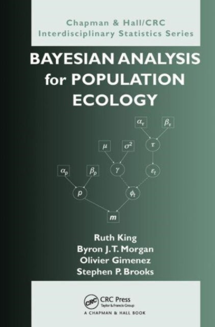 Book cover of: Bayesian Analysis for Population Ecology. By: Ruth King